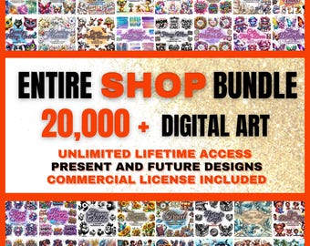 Exclusive Entire Shop Bundle Whole Shop Bundle 20000 Clip Art PNG SVG Junk Journal Digital Papers Backgrounds  Unlimited Commercial Use