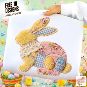 May include: A plush Easter bunny with yellow fur, pink floral fabric, and blue gingham accents. The bunny features embroidered details and two decorative Easter eggs. The text "FREE 10 DESIGNS INCLUDED" is visible.