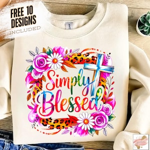 Simply Blessed Png, Christian Sublimation Png, Floral Christian Png, Bible Verse Shirt Design Floral Christian Shirt Png Religious Faith Png