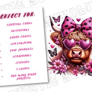 May include: Digital illustration of a Highland cow with pink heart-shaped sunglasses, a pink and black polka dot bow, and pink flowers. The text "PERFECT FOR:" is listed with a variety of uses for the image, including greeting cards, invitations, paper crafts, sublimation, junk journals, scrapbooks, stickers, t-shirts, and many other projects.