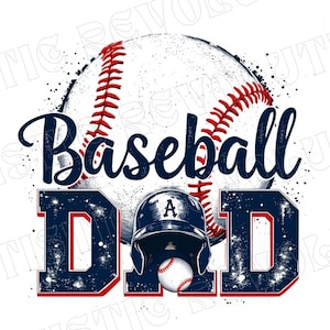 May include: Baseball Dad graphic with a baseball, a baseball cap, and the words "Baseball Dad" in a blue and red distressed font.