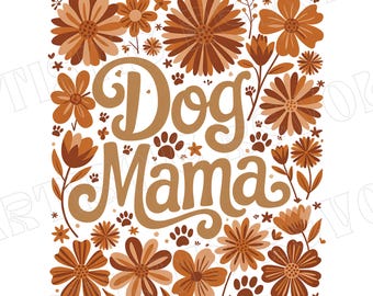 Boho Dog Mama Floral PNG, Dog Mama Png, Dog Lover Png, Mom Life Png, Dog Coquette Png, Dog Mama Shirt Png, Dog Gifts, Dog Shirt Design