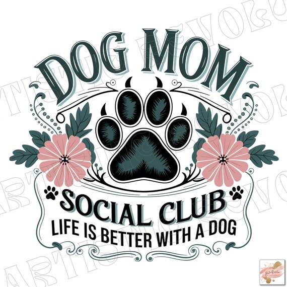 Dog Mom Social Club Png Womens Dog Shirt Designs Dog Mom Shirt Png Dog Lover PNG Pet lover png Gift for dog lovers dog lover tee sublimation
