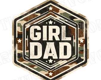 Girl Dad Png, Rad Dad Png, Camo Dad Png, Dad Shirt Png Boy Dad Png, FatherHood Png, Dad Sublimation Design, Father's Day Png, T-Shirt Design