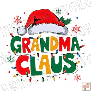 Grandma Claus Png, Grandma Claus Svg, Design de chemise grand-mère Noël, Noël Mama Christmas png, Mug de Noël sublimation de Noël