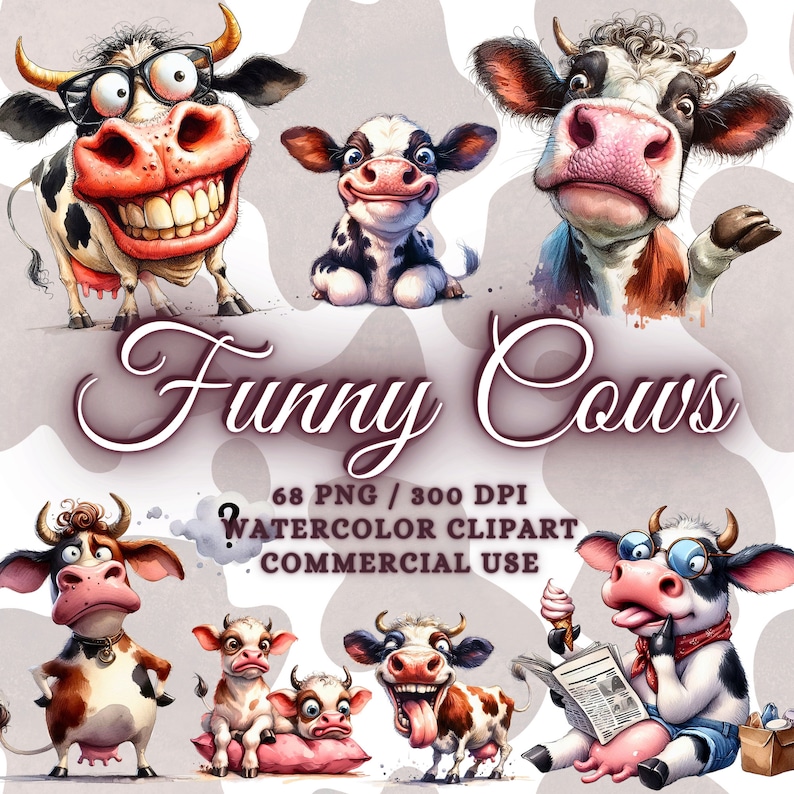 May include: Watercolor clipart set featuring several cartoon cows with exaggerated expressions. The text "Funny Cows" is displayed in a decorative font. Additional text indicates 68 PNG files, 300 DPI, watercolor clipart, and commercial use.