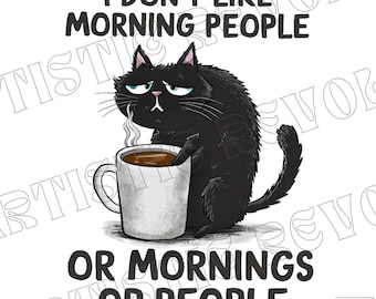 Sarcastic Coffee Cat Png, Funny Cat Png, Sarcastic Cat Png, Funny Cat Sublimation Design, Sarcastic Cat Sublimation, Funny Cat Shirt Design