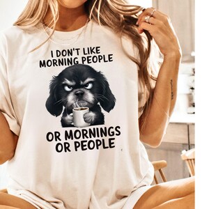 Sarcastic Coffee Dog Png, Funny Dog Png, Sarcastic Dog Png, Funny Dog Sublimation Design, Sarcastic Dog Sublimation, Funny Dog Shirt Design image 2