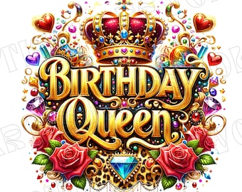 Birthday Queen Png Sublimation Design, Birthday Party Png, Girly Birthday Png, Sublimation Designs Download, Birthday Girl Png, Digital PNG