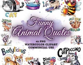 May include: A set of 43 watercolor clipart images featuring funny animals with puns and sayings. The images include a cat dressed as sushi, a cow relaxing in a bathtub, a pug skateboarding, a bee wearing sunglasses, a sloth hanging from a tree, an elephant riding a unicycle, a corgi with the text "Bootylicious", a panda doing karate, and a cat drinking coffee.