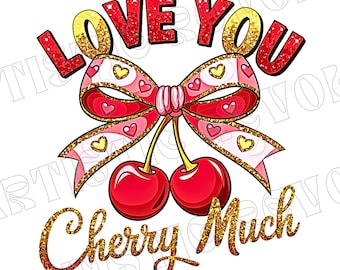 Love You Cherry Much PNG, Valentine Coquette Heart Png, Trendy