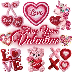 Op de afbeelding: Een verzameling faux yarn-ambachten met Valentijnsdagthema. Bevat een roze en rode hart, een roze eenhoorn met een hart, een roze teddybeer met een roos en een paar kersen. De tekst "Faux Yarn Valentine" is ook aanwezig.