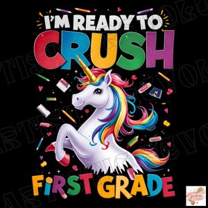 Klaar om eerste leerjaar te verpletteren png, terug naar school png, laatste schooldag, schooleenhoorn png, eerste leerjaar png, sublimatieontwerp, png-download