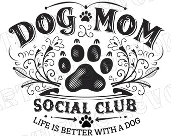 Dog Mom Shirt Png Dog Mom Social Club Png Womens Dog Shirt Designs Dog Lover PNG Pet lover png Gift for dog lovers dog lover tee sublimation