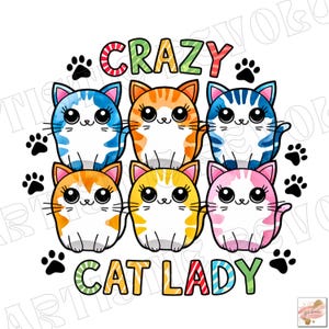 Cute Crazy Cat Lady Png, Sublimation Design, Funny Cats Png, Kitten Png, Cat Lover Png, Paw Png, T-Shirt Design, Digital Download Png, DTF