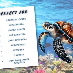 May include: A digital illustration of a sea turtle swimming in the ocean. The turtle is green, brown, and black with a detailed shell. The background is a blue ocean with coral reefs and fish. The text "PERFECT FOR:" is listed with a variety of uses for the image, including greeting cards, invitations, paper crafts, sublimation, junk journals, scrapbooks, stickers, t-shirts, and many other projects.
