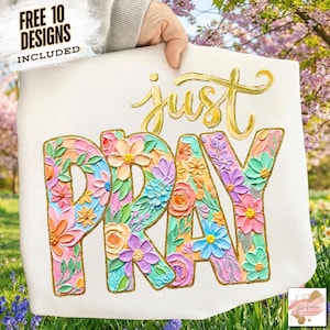 May include: A white canvas featuring the words "just pray" in gold glitter script and floral-filled letters. The letters are in pastel colours, including pink, blue, and yellow. The top left corner reads "FREE 10 DESIGNS INCLUDED".