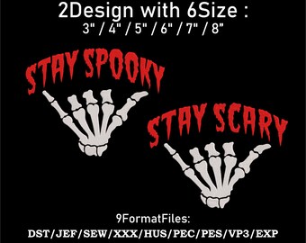 Stay Spooky Embroidery Design. Stay Scary machine embroidery file. Helloween Skeleton Hand Embroidery Design with 6 Sizes.