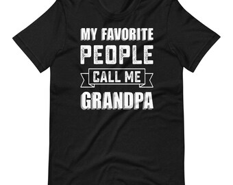 My Favorite People Call Me Grandpa T-Shirt