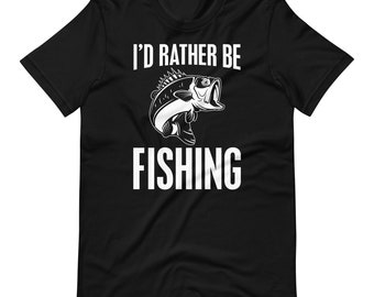 I'd Rather Be Fishing Fisherman Angler 釣り竿とリール