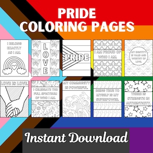 May include: A collection of Pride coloring pages with various designs and inspirational messages. The pages include images of rainbows, butterflies, hearts, and hands, with phrases like "Love is Love" and "I Belong Exactly As I Am."