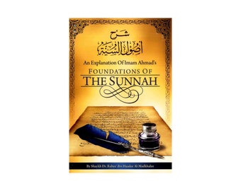 Foundations of The Sunnah (An Explanations of Imam Ahmad)