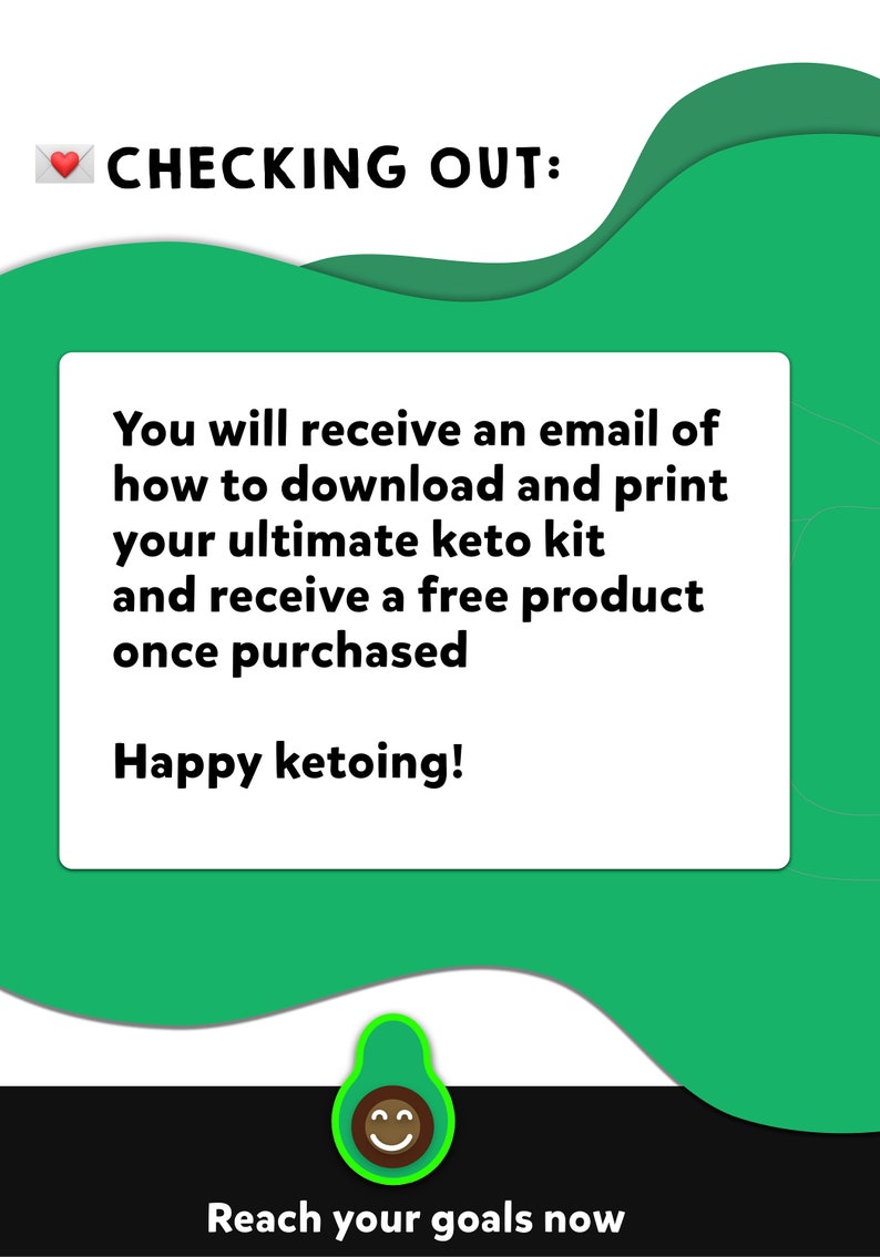 Op de afbeelding: Groene en witte grafiek met de tekst "CHECKING OUT:" en een bericht dat je een e-mail ontvangt met een keto-kit en een gratis product na aankoop. De grafiek bevat ook een afbeelding van een glimlachende avocado en de tekst "Bereik je doelen nu".