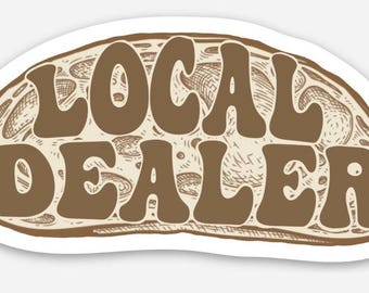 Local Dealer Sourdough Sticker decal laptop water bottle bread baker