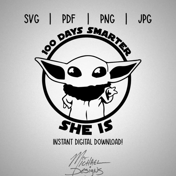 100 days of school SVG | PNG, JPG, pdf | Star Wars 100 Days smarter svg | Silhouette, Cricut | Instant Download | Die Cut | Girl