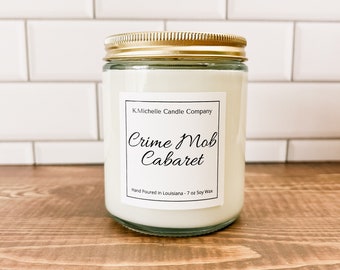 Crime Mob Cabaret Soy Candle | Soy Candle | Crime Mob Cabaret | Gifts for Her | Gift for Him | Luxury Home Fragrance