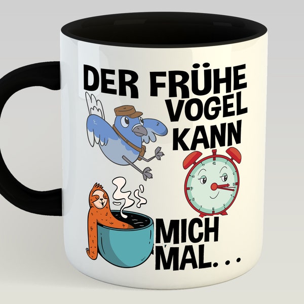 Tasse - Der frühe Vogel kann mich mal - Tasse zweifarbig