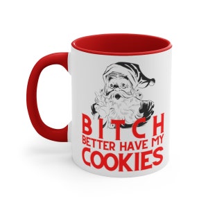 Santa is Hangry, Better Have My Cookies Santa Mug, Lustige Weihnachtstasse, Lustige Weihnachtstasse, Weihnachtsakzente Kaffeetasse, 11oz