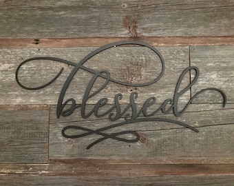 Blessed - Beautiful CNC Plasma Cut Metal Sign