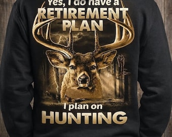 Retirement hunting hoodie