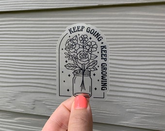 Keep Going Keep Growing Flowers Transparent Backed Clear Sticker