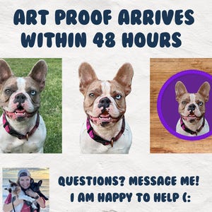 Pu&ograve; includere: Un collage di immagini con un Bulldog Francese. La prima immagine mostra il cane in un ambiente naturale, la seconda immagine mostra il cane in una posa pi&ugrave; composta, e la terza immagine mostra il viso del cane in una cornice circolare viola. Il testo "ART PROOF ARRIVES WITHIN 48 HOURS" &egrave; in alto nell'immagine. Il testo "QUESTIONS? MESSAGE ME! I AM HAPPY TO HELP (:" &egrave; in basso nell'immagine.