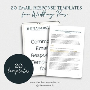 May include: A digital screen displaying a website with the text "20 Email Response Templates for Wedding Pros" and a sample email template titled "Client is Reaching Out to Vendors Directly/Going Around You". The website is called "The Planner's Vault".