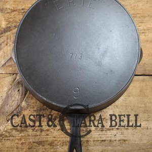 1895-1905 Era (Griswold) Erie Third Series #9C Cast Iron Skillet #713.  Gorgeous piece of cookware