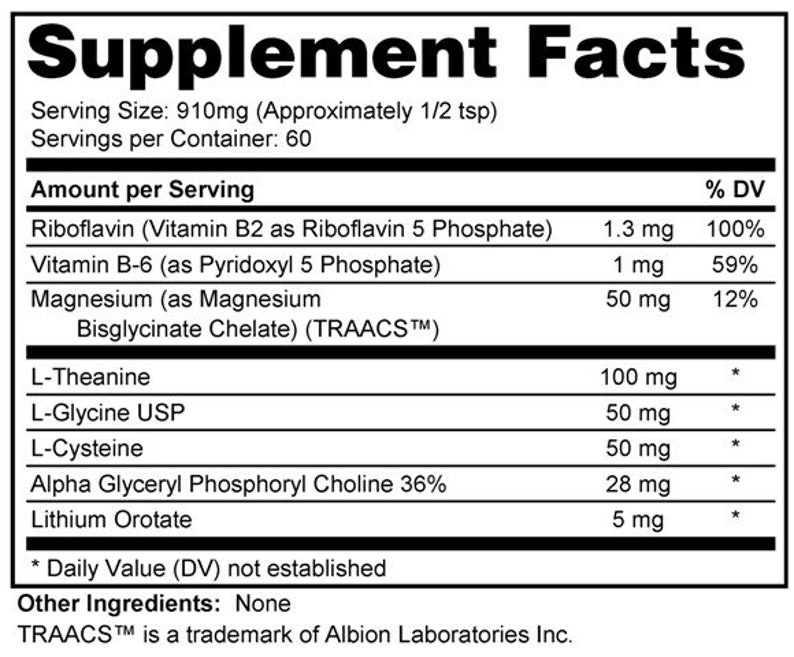 Puede incluir: Etiqueta de informaci&oacute;n nutricional que enumera los ingredientes y sus valores diarios por porci&oacute;n de 910 mg (aproximadamente 1/2 cucharadita). Los ingredientes incluyen riboflavina, vitamina B-6, magnesio, L-teanina, L-glicina USP, L-ciste&iacute;na, alfa gliceril fosforil colina 36% y orotato de litio.