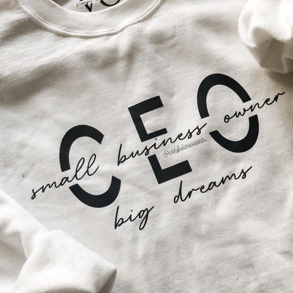 Small Business Owner CEO Big Dreams Crewneck | Custom Small Business Owner CEO Big Dreams Sweatshirt Design | Sizes XS-3XL