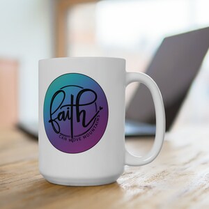Christian Mug, Gift for Christian, Spiritual Mug, Christian School Teacher Gift, Inspirational Mug, Motivational Cup, 15 oz Coffee Cup,