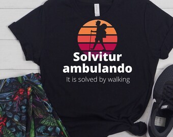 Solvitur ambulando\it is solved by walking\walking outdoors\trekking adventure\gift for senior\active lifestyle\outdoor enthusiast\nostalgic