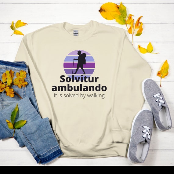 Solvitur Ambulando-It Is Solved By Walking T-Shirt Solvitur Ambulando-It Is Solved By Walking T-Shirt