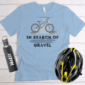 In Search of Gravel Unisex graphic tee, travel, fat tire, bicycle touring, outdoors, backroad trips, gift for bicyclist or man.