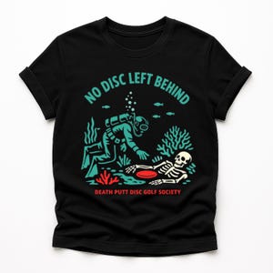Keine Scheibe hinter sich gelassen Shirt | Lustiges Disc Golf T-Shirt | Death Putt Disc Golf Society Tee | Golfer Geschenk für Männer & Frauen