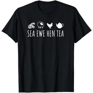 Sea Ewe Hen Tea シャツ、面白い格言「Sea Ewe Hen Tea」