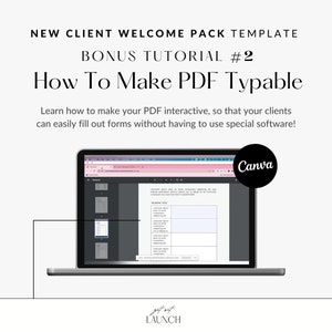 Puede incluir: Una pantalla de computadora port&aacute;til que muestra un dise&ntilde;o de Canva con el texto "Heading Title" y un formulario con campos de texto. El texto "How To Make PDF Typable" se muestra encima de la computadora port&aacute;til. El texto "New Client Welcome Pack Template" y "Bonus Tutorial #2" se muestran encima del texto "How To Make PDF Typable". El texto "get out LAUNCH" se muestra debajo de la computadora port&aacute;til.