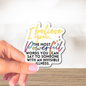 I Believe You Invisible Illness Sticker, Illness Stickers, Illness Gift, Chronic Illness Stickers, Chronic Illness Sticker, Ehlers Danlos