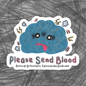 S’il vous plaît envoyer Blood Brain Kiss-Cut Autocollant Postural Orthostatique Tachycardie Syndrome POTS Conscience Dysautonomie Autoimmune Awareness