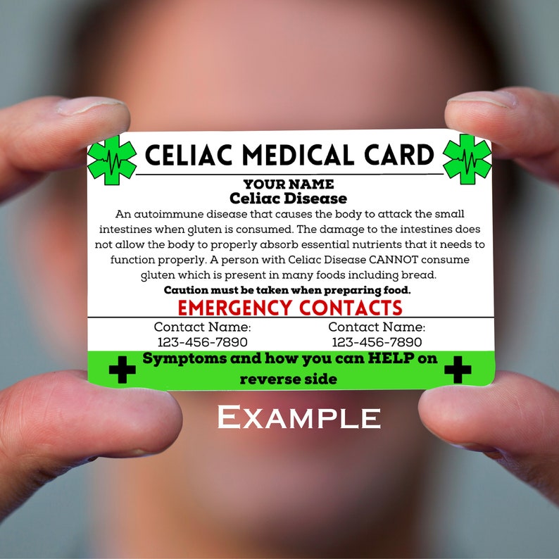 May include: Green and white card with the text "Celiac Medical Card" and "Your Name Celiac Disease". The card includes information about the autoimmune disease and emergency contact information. The card also has a green plus sign on each side.